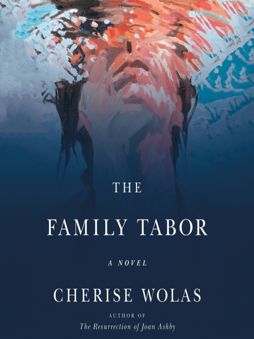 Title details for The Family Tabor by Cherise Wolas - Wait list